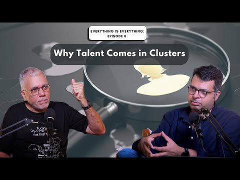 Why Talent Comes in Clusters | Episode 8 |  Everything is Everything