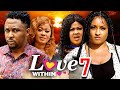 LOVE WITHIN SEASON 7 (NEW TRENDING MOVIE) Onny Micheal 2023 Latest Nigerian Nollywood Movie