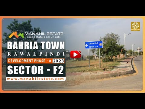 Bahria Town Rawalpindi – Sector F2 – Phase 8. (Development Update 2023)