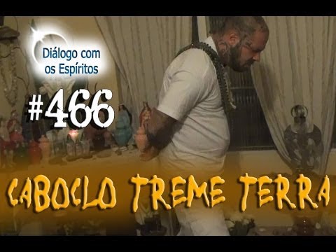 DcE 466 - [] Caboclo Entity Treme Terra - Medium Carlos Souza
