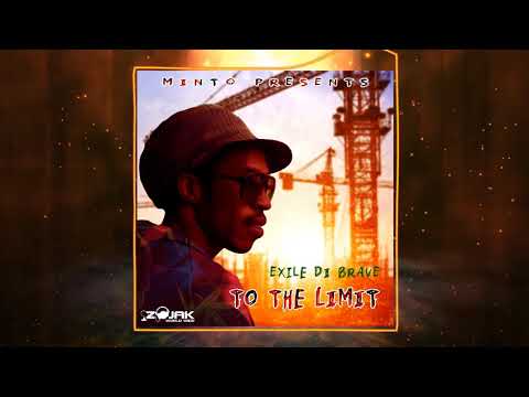 Exile Di Brave - To The Limit ( Official Audio )