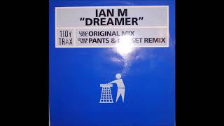 Ian M - Dreamer (Original Mix)