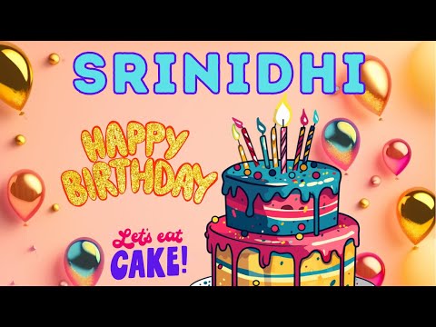 Happy Birthday Srinidhi, Birthday of Srinidhi, Best Birthday Wishes, hbd