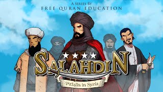 Salahdin | Part 4 - Pitfalls in Syria (12:57)