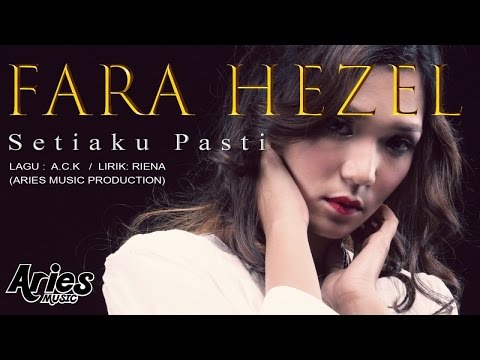 Fara Hezel - Setiaku Pasti (Official Lirik Video)