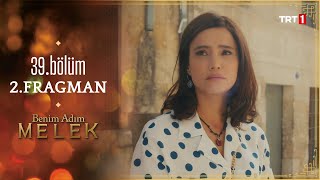Benim Adım Melek 39.Bölüm 2.Fragmanı