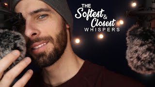 The Softest and Closest Whispers - Relaxing Male ASMR