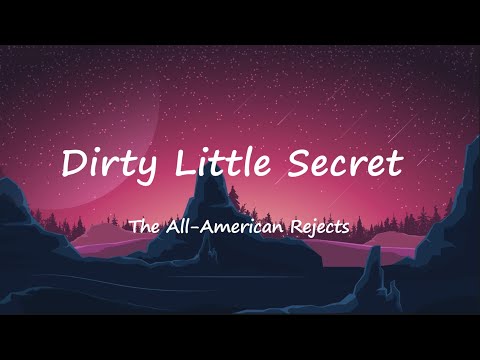 The All-American Rejects - Dirty Little Secret (Lyrics)