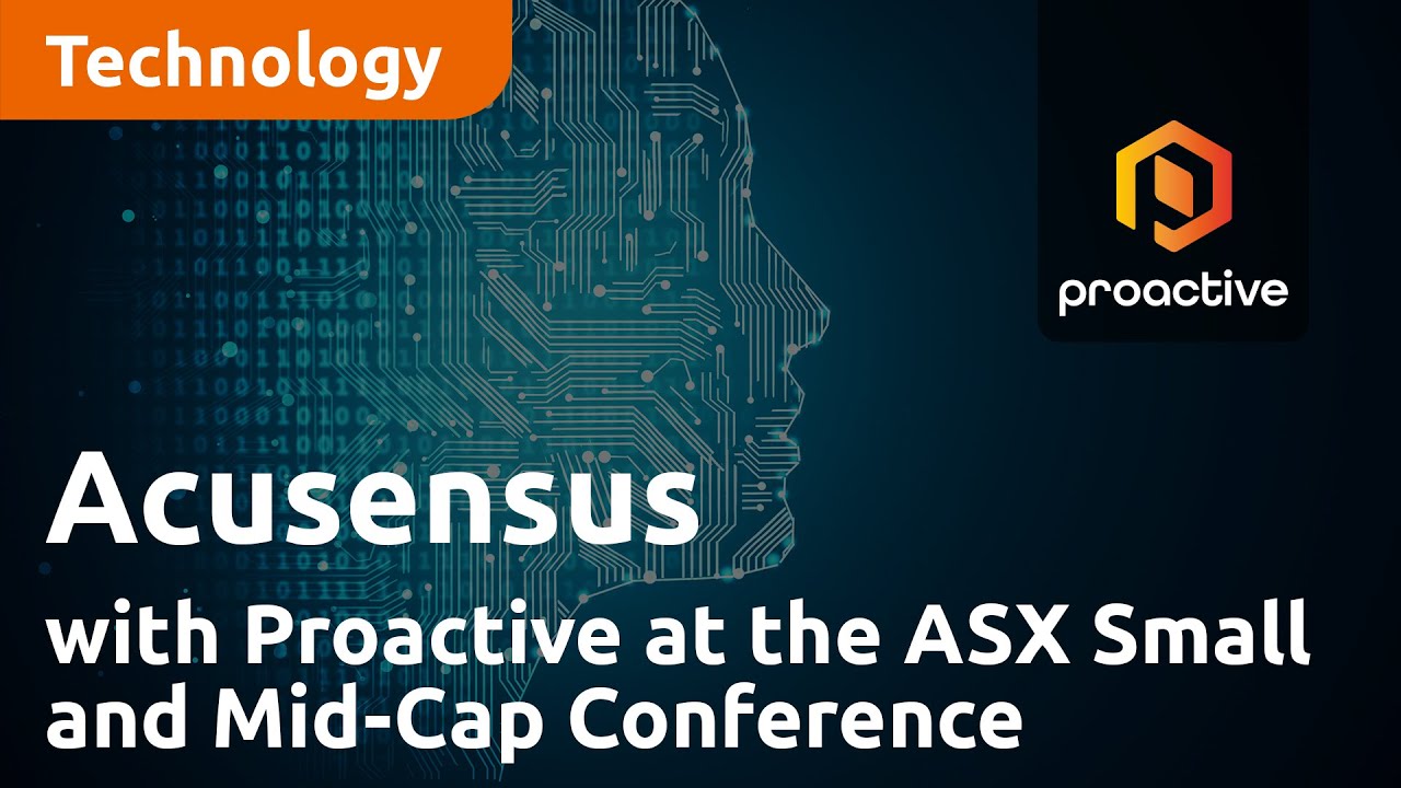 Acusensus with Proactive at the ASX Small and Mid-Cap Conference