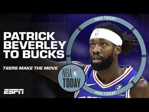 🚨 The 76ers trade Patrick Beverley to the Bucks 🚨 | NBA Today