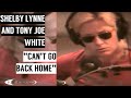 Shelby Lynne & Tony Joe White — "Can't Go Back Home" — Live | 2005
