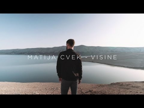 Matija Cvek - Visine (Official Music Video)