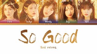 Red Velvet - 'So Good' Lyrics (Color Coded Han/Rom/Eng/가사) | by VIANICA