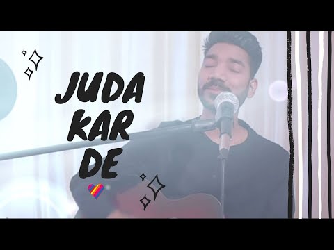 Yogi - Juda Kar De (Live, Acoustic)