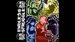 ENDLESS STRUGGLE - TILL THE END - USA 2003 - FULL ALBUM - STREET PUNK OI!