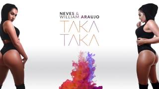 Neves & William Araujo - Taka Taka