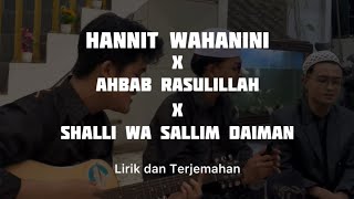 Download lagu HANNIT WAHANINI X AHBAB RASULILLAH (by Syatir, dkk) | Lirik&Terjemahan | VIRAL mp3