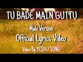 Tu Bade Main Ghatu // Male Version // Cover By Ashley Joesph // Video Edit By Yeshu Song