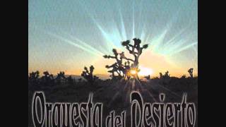 Orquesta del Desierto - Smooth Slim/Scorned Liver