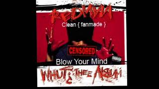 Redman - Blow Your Mind ( Clean )