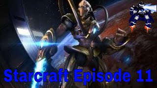 Starcraft Remastered Episode 11
