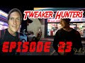 Tweaker Hunters Episode 23 CENSORED FOR YOUTUBE EDITION