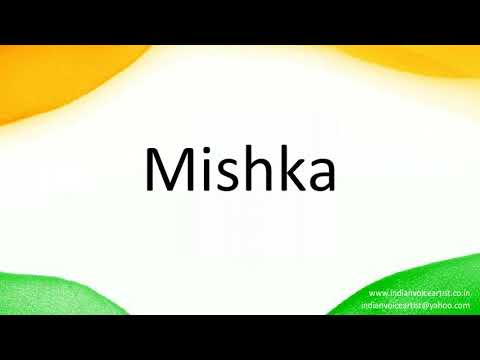 How to correctly pronounce in Hindi "Mishka".