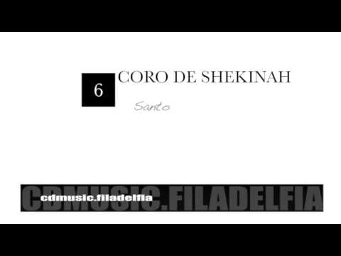 6 Coro De Shekinah - Santo