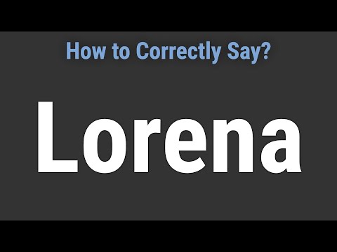 How to Pronounce Name Lorena (Correctly!)
