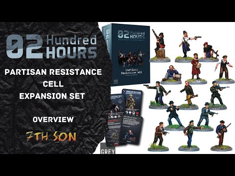 02 HUNDRED HOURS: PARTISAN RESISTANCE CELL EXPANSION SET - Unboxing & Overview