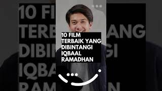 Download lagu 10 Film Terbaik Yang Dibintangi Iqbaal Ramadhan mp3