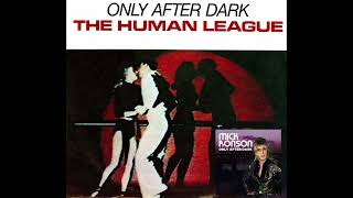 mick ronson - the human league - only after dark