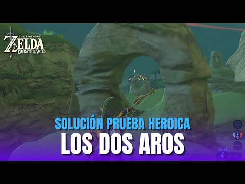 LOS DOS AROS (PRUEBA HEROICA) SOLUCION Y EXPLICACIÓN | Zelda Breath of the Wild - Guia Español