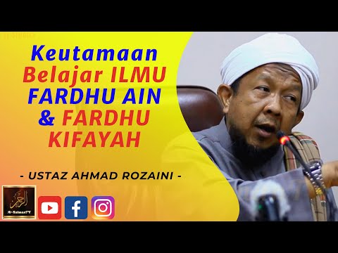 Ustaz Ahmad Rozaini - Keutamaan Belajar ILMU FARDHU AIN & FARDHU KIFAYAH