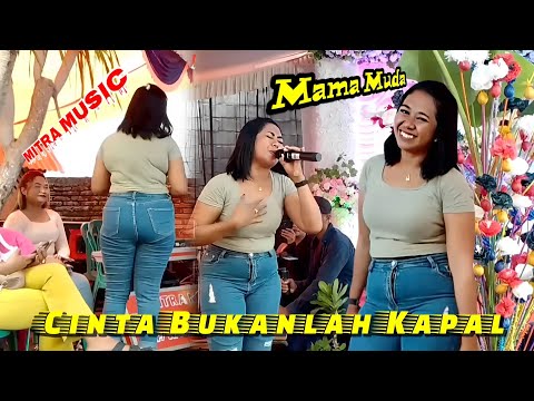 📌CINTA BUKANLAH KAPAL | Cover - Mama Muda (MITRA MUSIC)