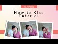 How To Kiss Tutorial