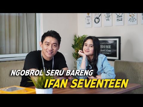 Ngobrol Seru Bareng Kak Ifan Seventeen #Tissabiani