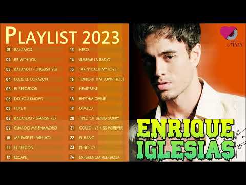 Best of EnriqueIglesias Songs All Time - EnriqueIglesias Greatest Hits Full Album 2023