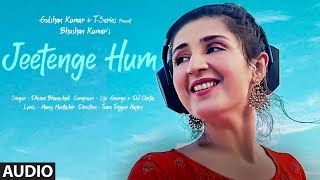 Jeetenge Hum (Full Song) | Dhvani Bhanushali | Lijo George&DJ Chetas| Manoj Muntashir |Bhushan Kumar - Download this Video in MP3, M4A, WEBM, MP4, 3GP