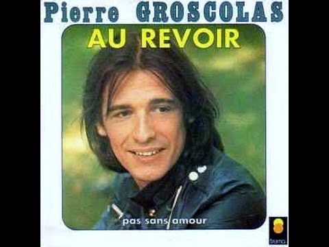 Pierre  Groscolas   Au revoir        1973