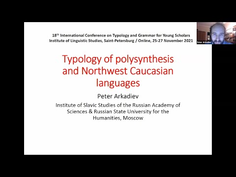 Peter Arkadiev: Typology of polysynthesis and Northwest Caucasian languages