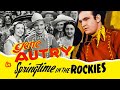 Springtime in the Rockies (1937) Gene Autry - Musical Western Classic