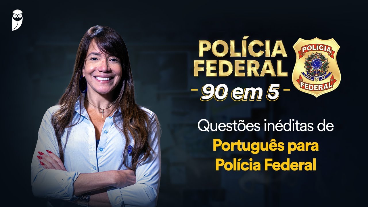 PF: 90 em 5 – Questões inéditas de Português para Polícia Federal