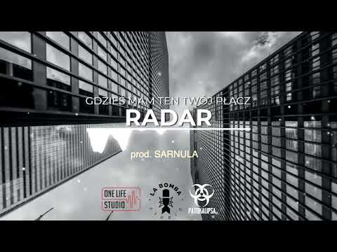 Radar - Gdzieś mam ten twój płacz (prod. SARNULA)