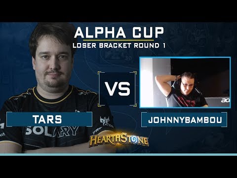 ALPHA CUP - TARS VS JOHNNYBAMBOU - BO5 - LOSER BRACKET ROUND 1