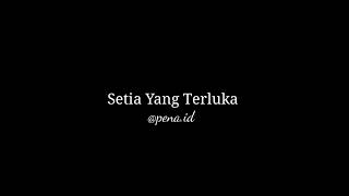 Download lagu Musikalisasipuisi_Putri_:SETIA YANG TERLUKA(@pena.id) mp3