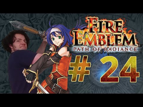RICHES AND THEFT THEREOF -- Let's Play Fire Emblem Path of Radiance Pt.24