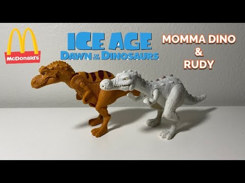 McDonald’s Ice Age: Dawn of the Dinosaurs Momma Dino and Rudy review (+13)