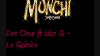 Don Omar ft Wiso G - La Quimica