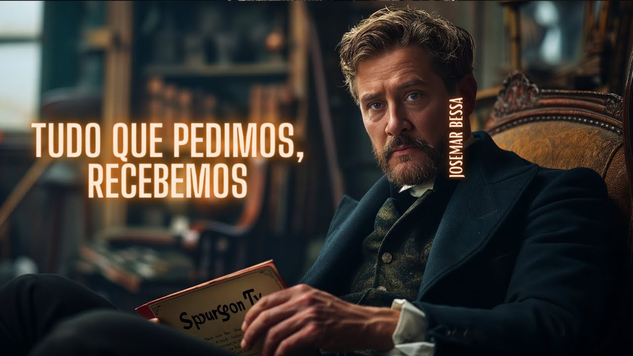 Tudo que Pedimos, Recebemos  | C. H. Spurgeon ( 1834 - 1892 ) @JosemarBessa